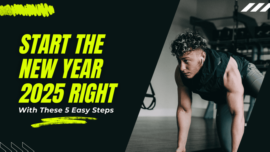 Making Fitness a Habit 5 Simple Steps to Start the New Year 2025 Right