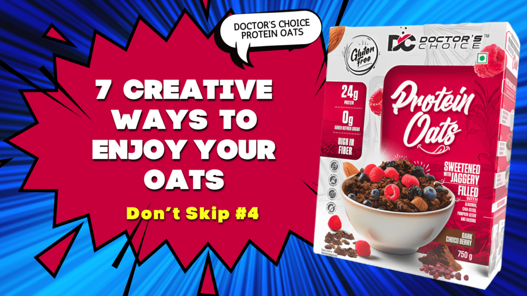 7 Creative Ways to Enjoy Doctor Choice Protein Oats (You Won’t Believe #4!)