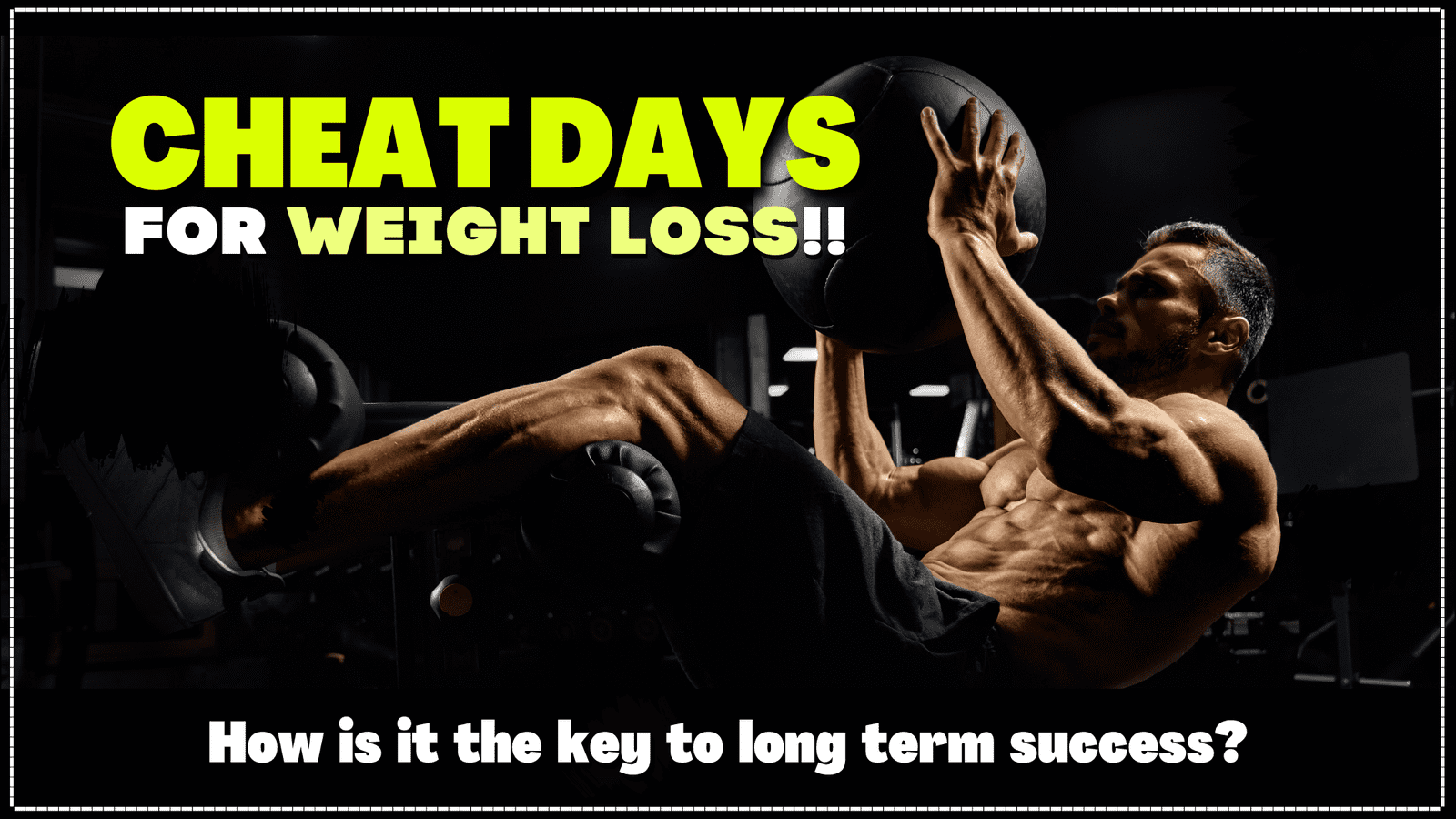 Cheat Days Your Key to Long-Term Weight Loss Success