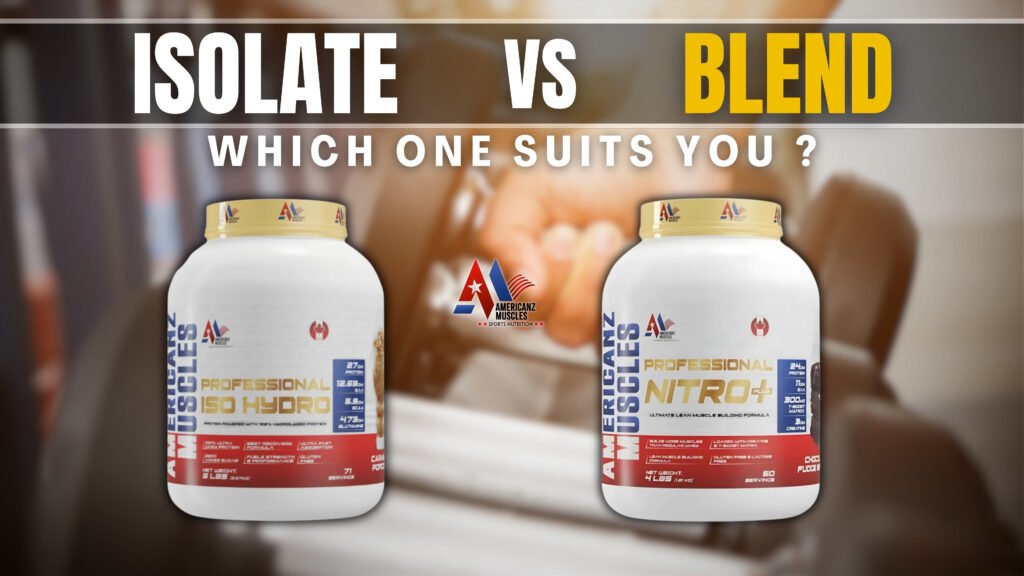 Isolate vs. Blend: Which Americanz Whey Is Right for Your Fitness Goal? | Fitnesstack.com
