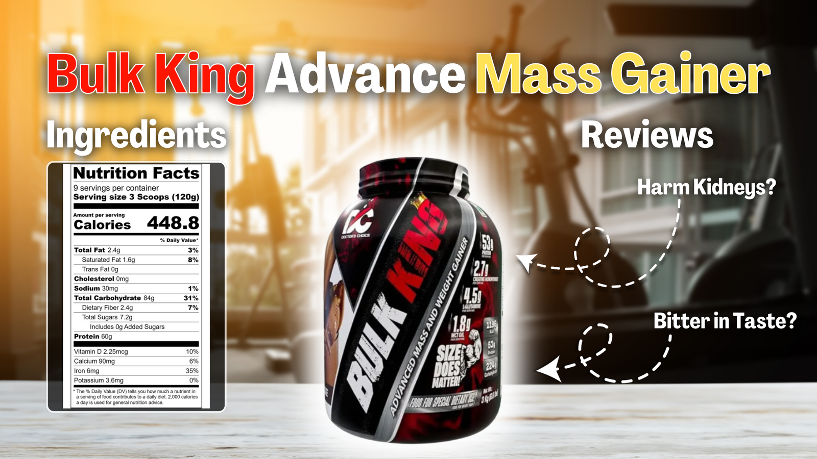 Doctor's Choice Bulk King Advance Mass Gainer Ingredients, Benefits & Review