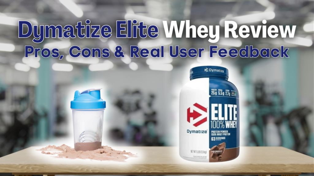 Dymatize Nutrition Elite 100% Whey Review Pros, Cons & User Feedback - New
