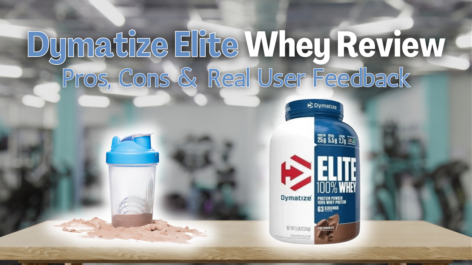 Dymatize Nutrition Elite 100% Whey Review Pros, Cons & User Feedback