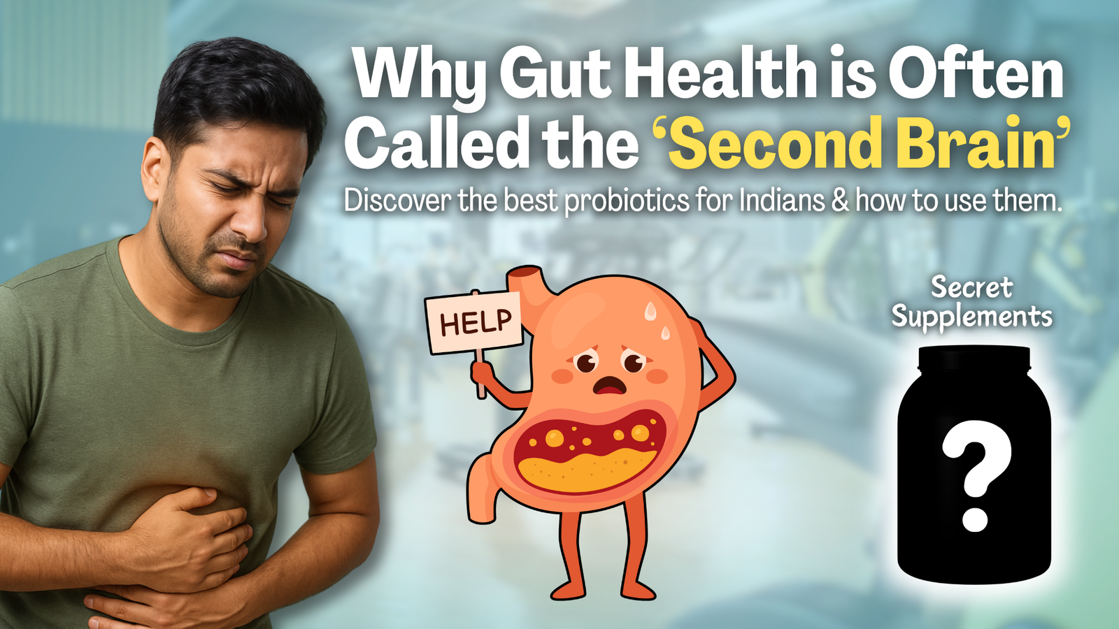 Gut Health Simplified The Best Probiotic Supplements for Indians (and How to Use Them)