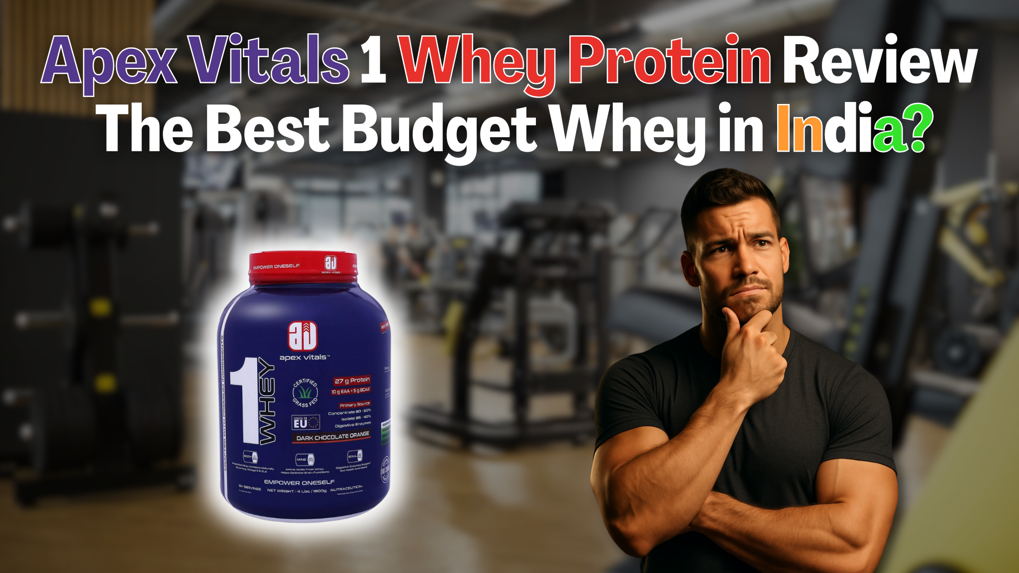 Apex Vitals 1 Whey Protein Review — The Best Budget Whey in India