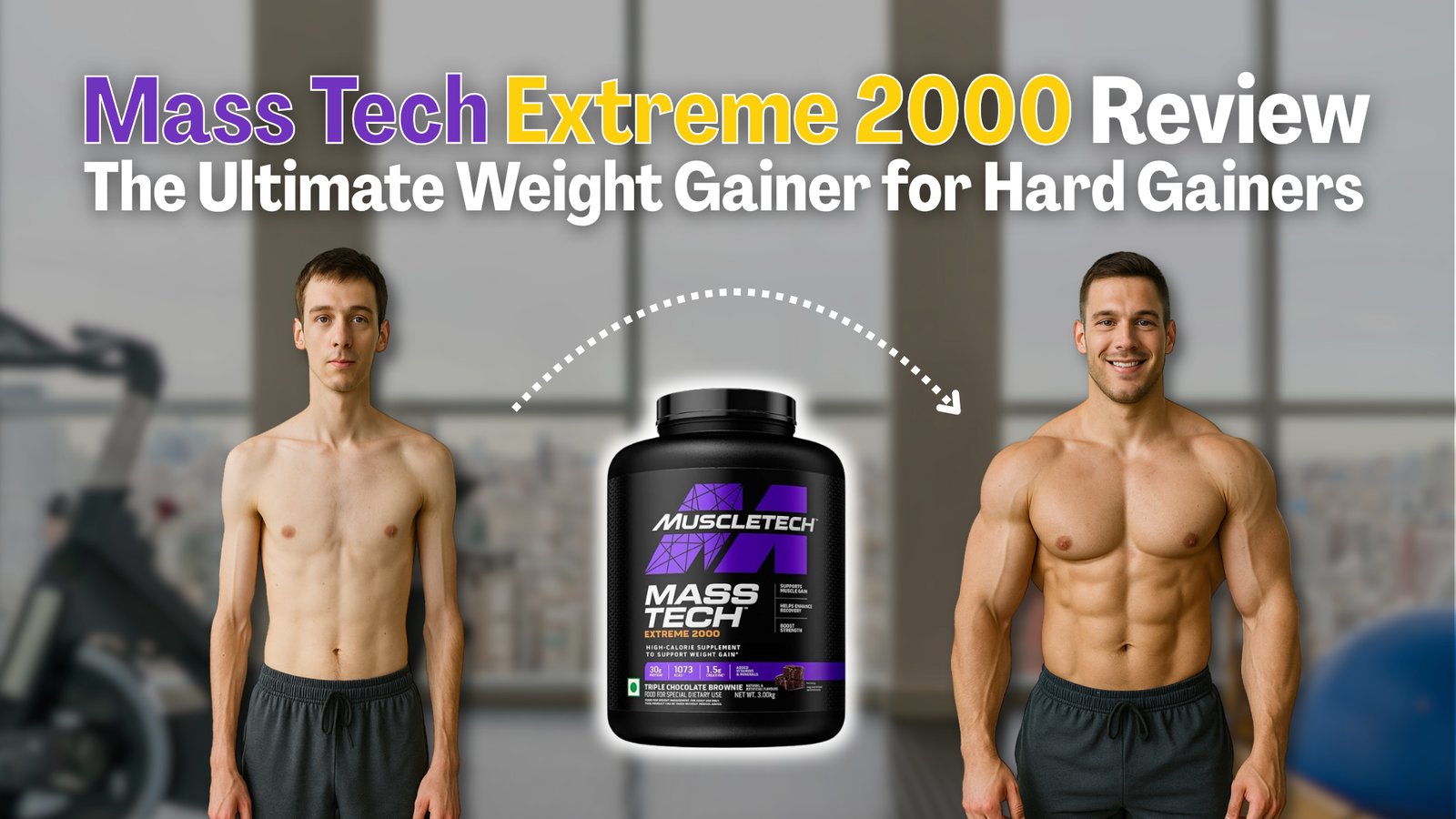 Muscletech Mass Tech Extreme 2000 Review — The Ultimate Weight Gainer for Hard Gainers